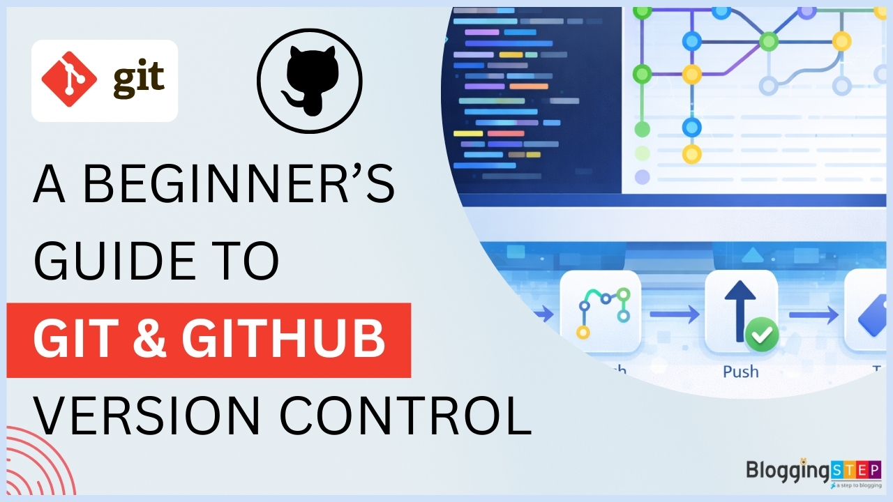 A Beginner's Guide to Git & GitHub Version Control