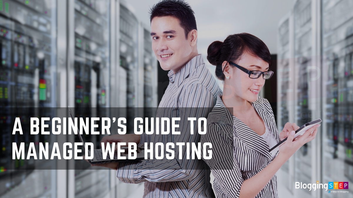 What Is Managed Web Hosting? A Beginner’s Guide to Managed Hosting