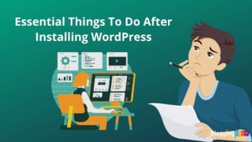 Essential Things To Do After Installing WordPress