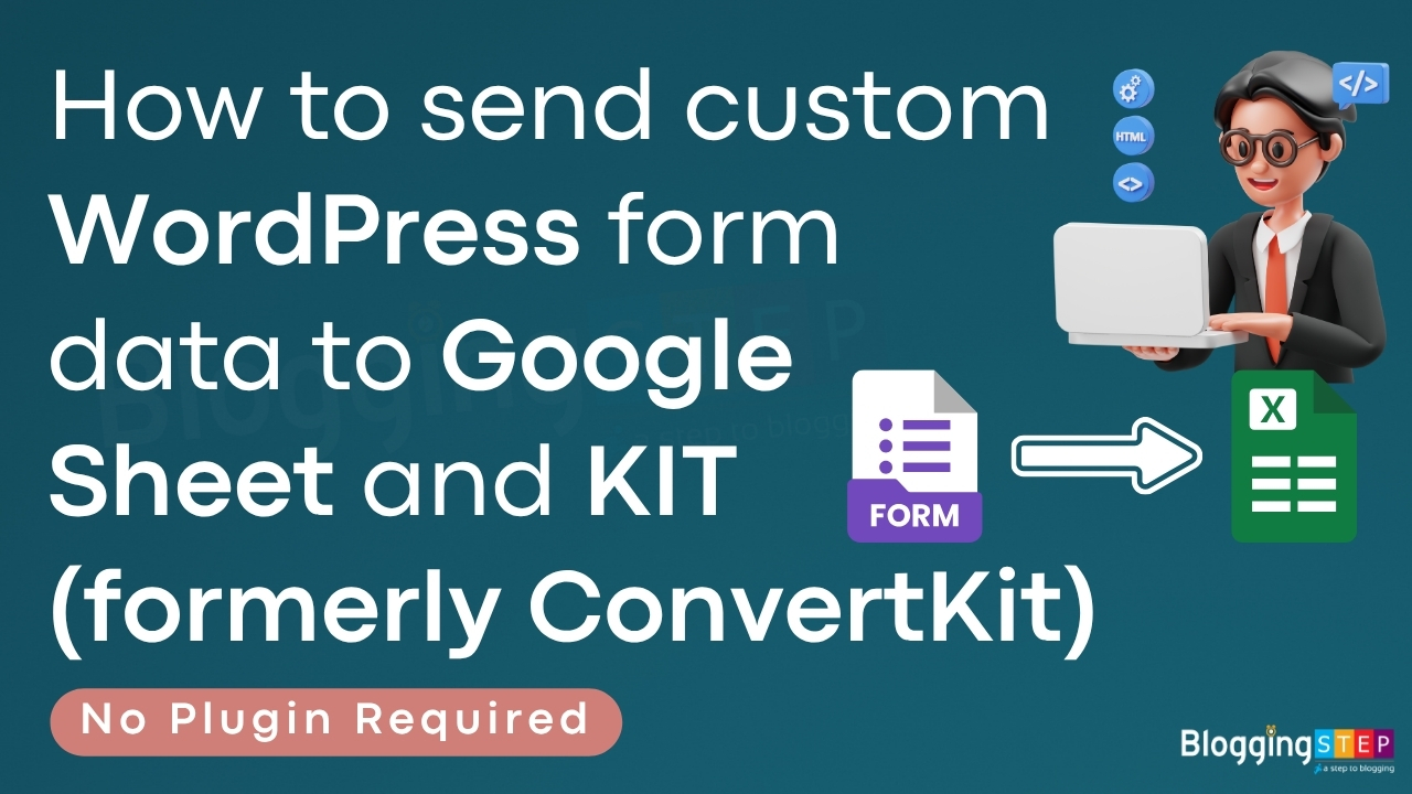 How to send custom WordPress form data to Google Sheet and KIT (formerly ConvertKit)