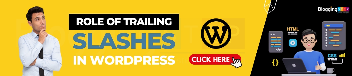 Learn About Role of Trailing Slashes in WordPress