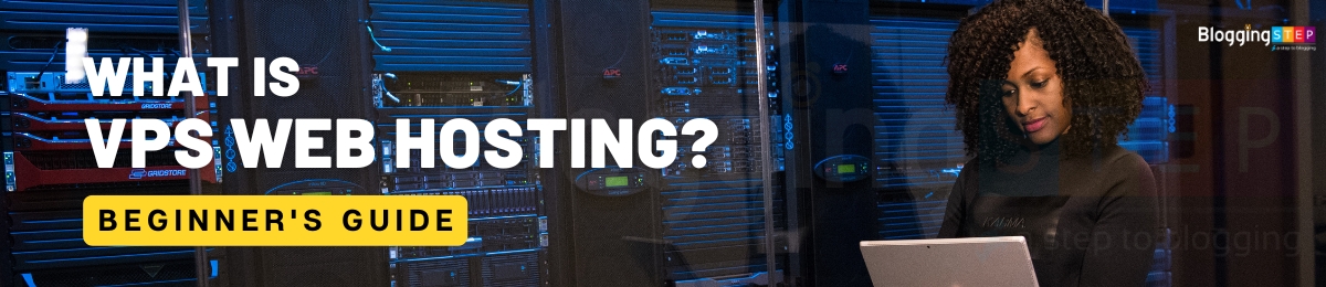 Learn about What Is VPS Web Hosting? A Beginner’s Guide to VPS Hosting