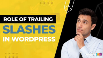 Role of Trailing Slashes in WordPress Permalinks