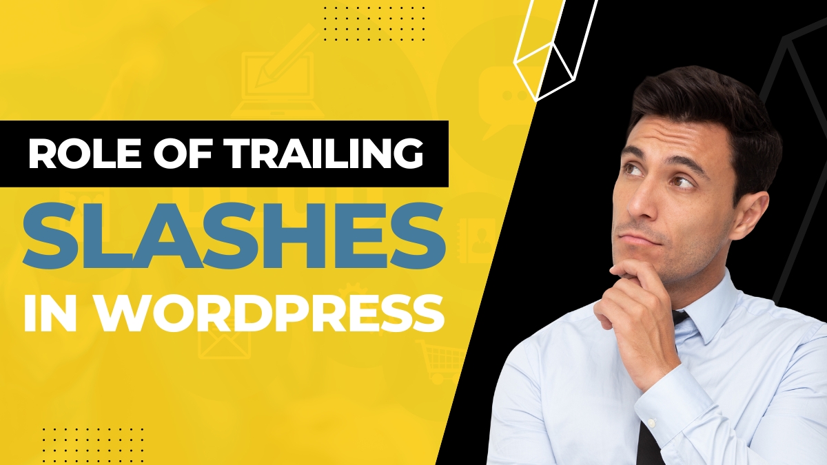 Role of Trailing Slashes in WordPress Permalinks