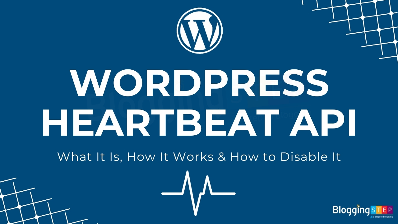Ultimate Beginner’s Guide to WordPress Heartbeat API